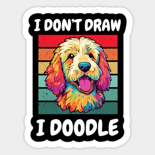 Cute Golden Doodle Dog I Don't Draw I Doodle Sticker